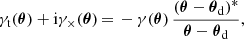 $$ \begin{aligned} {\gamma _{\mathrm{t} }}(\boldsymbol{\theta }) + {\mathrm{i} } \gamma _\times (\boldsymbol{\theta })\,{=}\,-\gamma (\boldsymbol{\theta }) \, \frac{(\boldsymbol{\theta } - \boldsymbol{\theta }_{\mathrm{d} })^*}{\boldsymbol{\theta } - \boldsymbol{\theta }_{\mathrm{d} }}, \end{aligned} $$