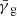 $ {{\bar{\gamma}_{\text{ g}}}} $