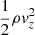 $ \frac{1}{2}\rho \mathit{v}_z^2 $