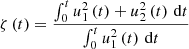 $$ \begin{aligned} \zeta \left(t\right)=\frac{\int ^{t}_{0} u_1^2\left(t \right) + u_2^2\left(t \right) \, \mathrm{d}t}{\int ^{t}_{0} u_1^2\left(t \right) \, \mathrm{d}t} \end{aligned} $$