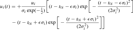 $$ \begin{aligned} \begin{split}&u_i(t)= +\frac{u_i}{\sigma _i \exp (-\frac{1}{2})}\Bigg [(t-t_{0i}-\epsilon \sigma _i) \exp \bigg [-\frac{(t-t_{0i}-\epsilon \sigma _i)^2}{(2\sigma _i^2)}\bigg ]\\&\qquad \;\;-(t-t_{0i}+\epsilon \sigma _i) \exp \bigg [-\frac{(t-t_{0i}+\epsilon \sigma _i)^2}{(2\sigma _i^2)}\bigg ]\Bigg ] \end{split} \end{aligned} $$