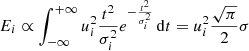 $$ \begin{aligned} E_i\propto \int ^{+\infty }_{-\infty } u_i^2 \frac{t^2}{\sigma _i^2}e^{-\frac{t^2}{\sigma _i^2}} \, \mathrm{d}t = u_i^2\frac{\sqrt{\pi }}{2}\sigma \end{aligned} $$