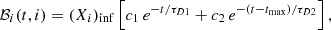 $$ \begin{aligned} {\mathcal{B} }_i(t,i)=(X_i)_{\rm inf} \left[ c_1 \, e^{-t/ \tau _{D1}}+ c_2 \, e^{-(t-t_{\rm max})/ \tau _{D2}} \right], \end{aligned} $$
