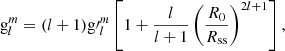 $$ \begin{aligned} \mathrm{g}_l^m=(l+1){\mathrm{g}\prime }_l^m\left[1+\frac{l}{l+1}\left(\frac{R_0}{R_{\mathrm{ss} }}\right)^{2l+1}\right], \end{aligned} $$