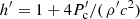 $ h^{\prime} = 1 + 4 P^{\prime}_{\mathrm{c}}/(\,\rho^{\prime} c^2) $