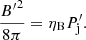 $$ \begin{aligned} \frac{{B^\prime }^2}{8\pi } = \eta _{\rm B} P^\prime _{\mathrm{j} }. \end{aligned} $$