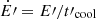$ {\dot{E}{\prime}} = {E{\prime}}/{t{\prime}}_{\mathrm{cool}} $