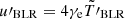 $ {u{\prime}}_{\mathrm{BLR}} = 4 \gamma_{\mathrm{e}} \tilde{T{\prime}}_{\mathrm{BLR}} $