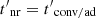 $ {t^{\prime}}_\mathrm{nr} = {t^{\prime}}_\mathrm{conv/ad} $
