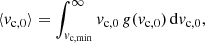 $$ \begin{aligned} \langle v_\mathrm{c,0} \rangle = \int _{v_\mathrm{c,min} }^{\infty } v_\mathrm{c,0} \, g(v_\mathrm{c,0} ) \, \mathrm{d} v_\mathrm{c,0} , \end{aligned} $$