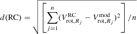 $$ \begin{aligned} d(\mathrm{RC}) = \sqrt{ \left[\sum \limits _{j=1}^n (V_{\mathrm{rot},R_j}^\mathrm{RC} - V_{\mathrm{rot},R_j}^\mathrm{mod})^{2}\right]/n} \end{aligned} $$