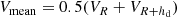 $$ \begin{aligned} V_{\rm mean} = 0.5(V_{R} + V_{R+h_{\rm d}}) \end{aligned} $$