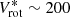 $ V_{\mathrm{rot}}^{*} \sim 200 $