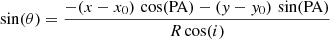 $$ \begin{aligned} \sin (\theta ) = \frac{-(x-x_{0})\, \cos (\mathrm{PA}) - (y-y_{0}) \, \sin (\mathrm{PA})}{R \cos (i)} \end{aligned} $$