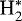 $\textrm{H}_2^{*}$