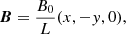 $$ \begin{aligned} {\boldsymbol{B}}=\frac{B_{\mathrm{0} }}{L}(x,-y,0), \end{aligned} $$