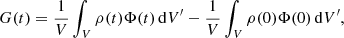 $$ \begin{aligned} G(t) = \dfrac{1}{V} \int _V \rho (t)\Phi (t)\,\mathrm{d}V^{\prime }- \dfrac{1}{V} \int _V \rho (0)\Phi (0)\,\mathrm{d}V^{\prime }, \end{aligned} $$