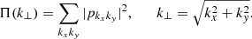 $$ \begin{aligned} \Pi (k_\perp ) = \mathop \sum \limits _{k_xk_{ y}} |p_{k_xk_{ y}}|^2, \qquad k_\perp = \sqrt{k_x^2+k_{ y}^2} . \end{aligned} $$