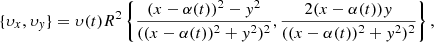 $$ \begin{aligned} \{ \upsilon _x,\upsilon _{ y} \} = \upsilon (t)R^2 \left\{ \frac{(x-\alpha (t))^2-{ y}^2}{((x-\alpha (t))^2+{ y}^2)^2},\frac{2(x-\alpha (t)){ y}}{((x-\alpha (t))^2+{ y}^2)^2} \right\} , \end{aligned} $$