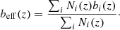 $$ \begin{aligned} b_{\rm eff}(z)=\frac{\sum _i N_i(z) b_i(z)}{\sum _i N_i(z)}\cdot \end{aligned} $$