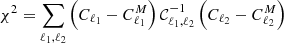$$ \begin{aligned} \chi ^{2} = \mathop \sum \limits _{\ell _1,\ell _2} \left(C_{\ell _1} - C^M_{\ell _1}\right) \mathcal{C} ^{-1}_{\ell _1,\ell _2} \left(C_{\ell _2} - C^M_{\ell _2}\right) \end{aligned} $$