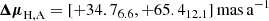 $$ \begin{aligned} {\boldsymbol{\Delta \mu }}_{\mathrm{H,A} }&= [+34.7_{6.6}, +65.4_{12.1}]\,{\mathrm{mas} }\,{\mathrm{a} }^{-1} \end{aligned} $$