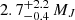 $ 2.7^{+2.2}_{-0.4}\,M_J $