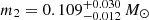 $ m_2 = 0.109^{+0.030}_{-0.012}\,M_\odot $