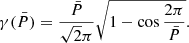 $$ \begin{aligned} \gamma (\bar{P}) = \frac{\bar{P}}{\sqrt{2} \pi } \sqrt{1 - \cos \frac{2 \pi }{\bar{P}} }. \end{aligned} $$