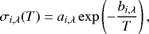 \begin{align*}\sigma_{i,\lambda}(T)=a_{i,\lambda} \exp\left(-\frac{b_{i,\lambda}}{T}\right), \end{align*}