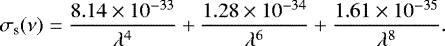 \begin{align*} \sigma_{\textrm{s}}(\nu)=\frac{8.14\times10^{-33}}{\lambda^4}+\frac{1.28\times10^{-34}}{\lambda^6}+\frac{1.61\times10^{-35}}{\lambda^8}. \end{align*}