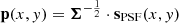 $ \mathbf{p}(x,y) = \boldsymbol{\Sigma}^{-\frac{1}{2}} \cdot \mathbf{s}_{\mathrm{PSF}}(x,y) $