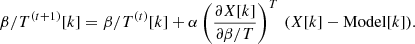 $$ \begin{aligned} \beta /T^{(t+1)}[k] = \beta /T^{(t)}[k] + \alpha \left(\frac{\partial X[k]}{\partial \beta /T} \right) ^{T} \, (X[k] - \mathrm{{Model}}[k]). \end{aligned} $$