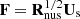$ \mathbf{{F}} = \mathbf{{R}}_{\mathrm{nus}}^{1/2} \mathbf{{U}}_{\mathrm{s}} $