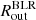 $ R_{\mathrm{out}}^{\mathrm{BLR}} $