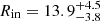 $ R_{\mathrm{in}}=13.9^{+4.5}_{-3.8} $