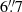 $ 6{{\overset{\prime\prime}{.}}}7 $