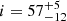 $ i=57^{+5}_{-12} $