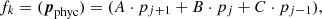 $$ \begin{aligned} f_k=({\boldsymbol{p}}_{\rm phyc}) = (A \cdot p_{j+1} + B \cdot p_j + C \cdot p_{j-1}), \end{aligned} $$