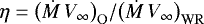 $\eta = \big({{\dot M}\,V_{\infty}}\big)_{\mathrm{O}}/\big({{\dot M}\,V_{\infty}}\big)_{\mathrm{WR}}$
