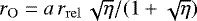 $r_{\mathrm{O}} = a\,r_{\mathrm{rel}}\,\sqrt{\eta}/(1 &#x002B; \sqrt{\eta})$