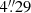 $ 4{{\overset{\prime\prime}{.}}}29 $