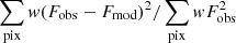 $ \sum\limits_{\mathrm{pix}} w (F_{\mathrm{obs}}-F_{\mathrm{mod}})^2/\sum\limits_{\mathrm{pix}} w F_{\mathrm{obs}}^2 $