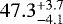 $47.3^{+3.7}_{-4.1}$