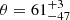 $ \theta=61^{+3}_{-47} $