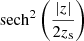 $ \mathrm{sech}^2\left(\frac{{\left| z \right|}}{2z_{\mathrm{s}}}\right) $
