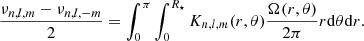 $$ \begin{aligned} \displaystyle \frac{\nu _{n,l,m} - \nu _{n,l,-m}}{2} = \int _0^{\pi }\int _0^{R_{\star }}K_{n,l,m}(r,\theta )\frac{\Omega (r,\theta )}{2\pi }r\mathrm{d}\theta \mathrm{d}r. \end{aligned} $$