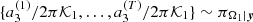 $ \{a_3^{(1)}/2\pi{{\cal{K}}_1},\dots,a_3^{(T)}/2\pi{{\cal{K}}_1}\}\sim\pi_{\Omega_1\vert{\boldsymbol{y}}} $
