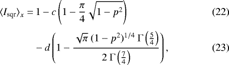 \begin{align}{\langle}I_{\textrm{sqr}}{\rangle}_x =&\, 1 - c\left( 1 - \frac{\pi}{4} \sqrt{1-p^2} \right) \\[2pt] & -d \left( 1 - \frac{\sqrt{\pi} \ (1-p^2)^{1/4} \ \Gamma\left(\frac{5}{4}\right)}{2 \ \Gamma\left(\frac{7}{4}\right)} \right), \end{align}