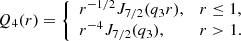 $$ \begin{aligned} Q_4(r)= {\left\{ \begin{array}{ll} r^{-1/2}J_{7/2}(q_3r),&r \le 1, \\ r^{-4}J_{7/2}(q_3),&r > 1. \end{array}\right.} \end{aligned} $$